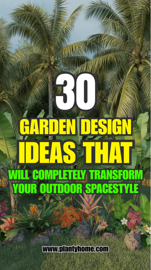 30 Garden Design Ideas That Will Inspire Your Next Project