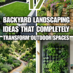 17 Backyard Landscaping Ideas That Completely Transform Outdoor Spaces