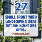 27 Small Front Yard Landscaping Ideas That Add Instant Curb Appeal