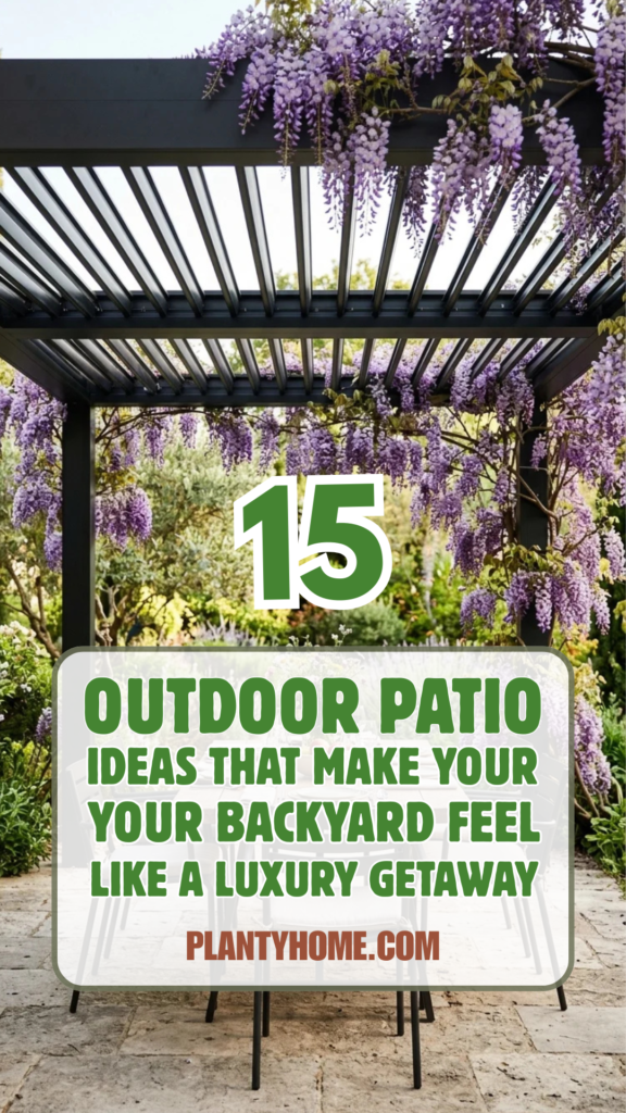 15 Outdoor Patio Ideas That Make Your Backyard Feel Like a Luxury Getaway